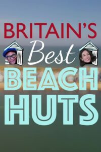 Britain’s Best Beach Huts