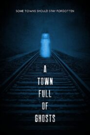 A Town Full of Ghosts