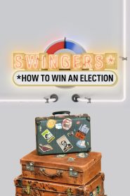 Swingers: How To Win An Election