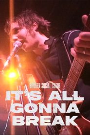 It’s All Gonna Break