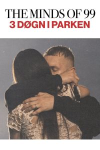 The Minds Of 99 – Tre Døgn i Parken